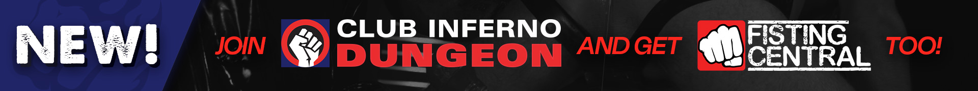 Join Club Inferno Dungeon and get Fisting Central too